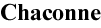 シャコンヌ(chaconne)